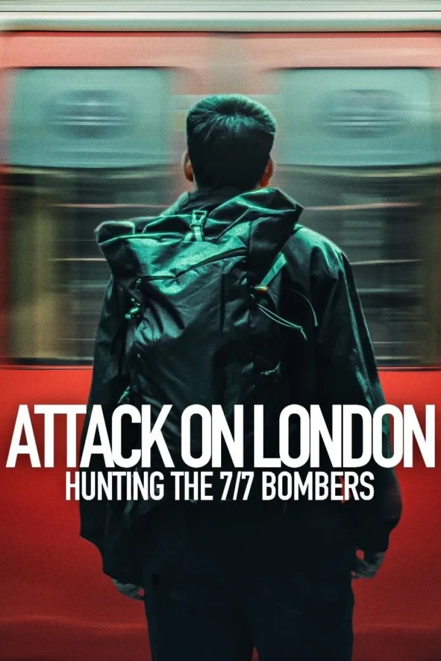 Attack on London: Hunting the 7/7 Bombers (Season 1)