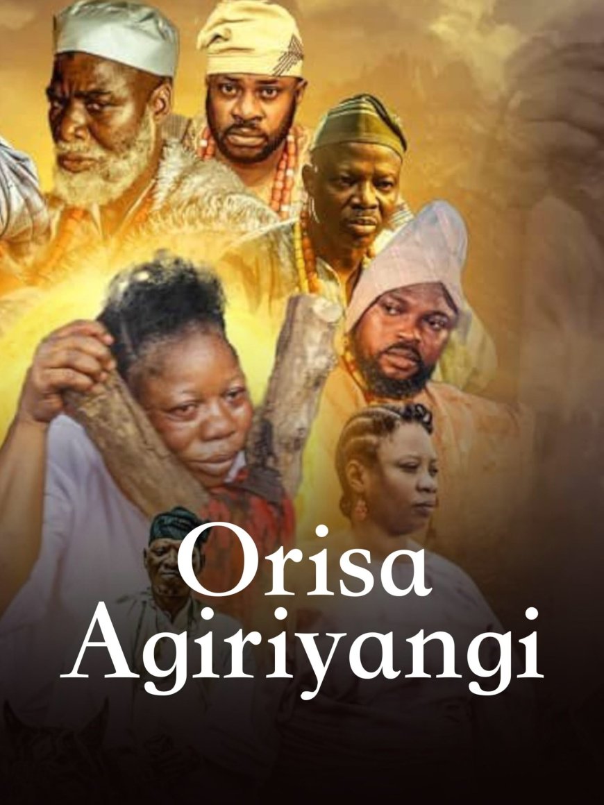 Orisa Agiriyangi (2024)
