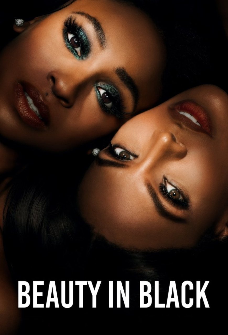 Beauty in Black S02 [Episode 1 – 8 Added]