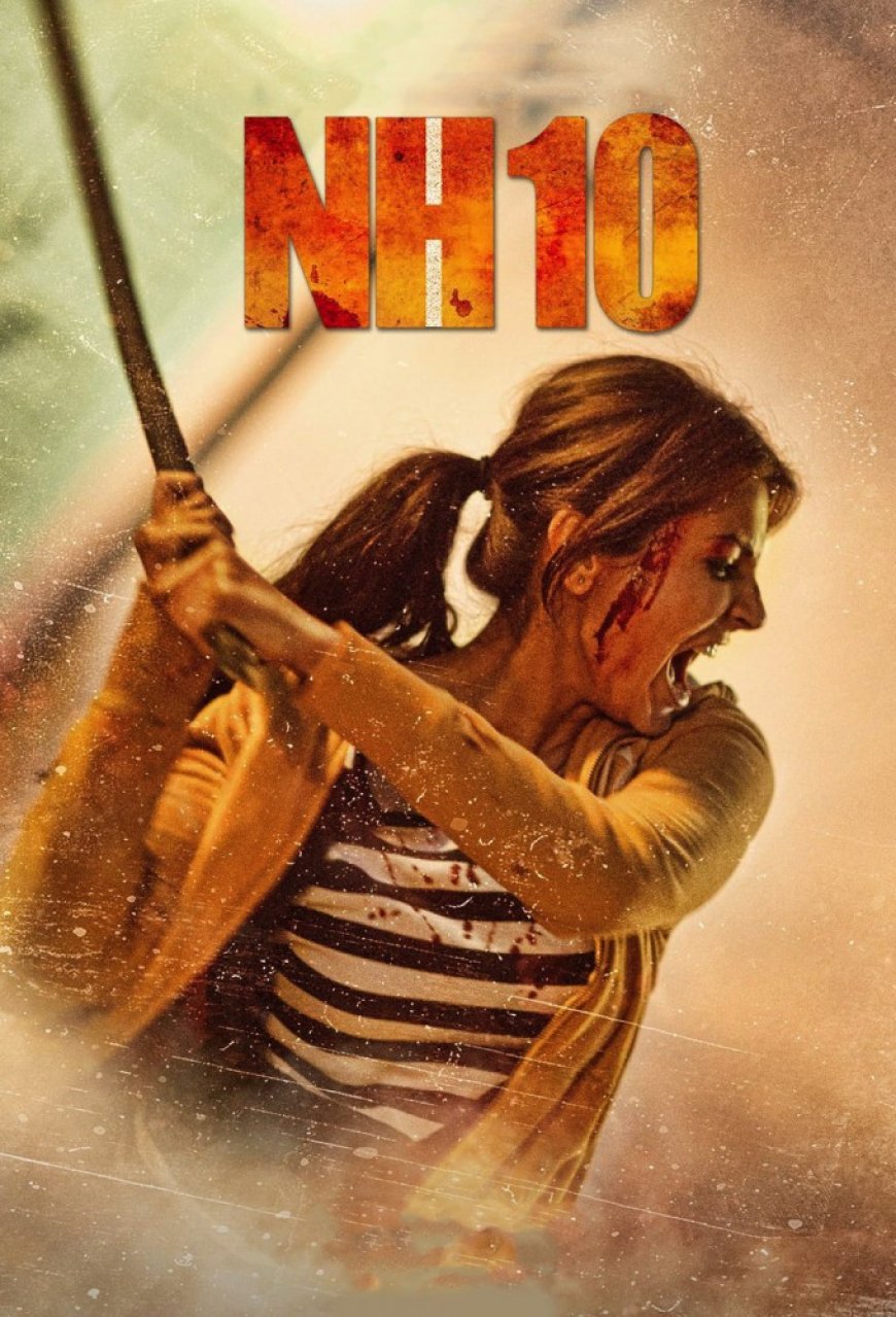 Download NH 10 (2015)