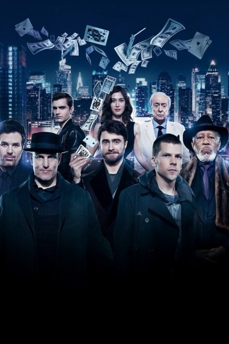 Download Now You See Me (2013 – 2016) [PART 1 – 2]