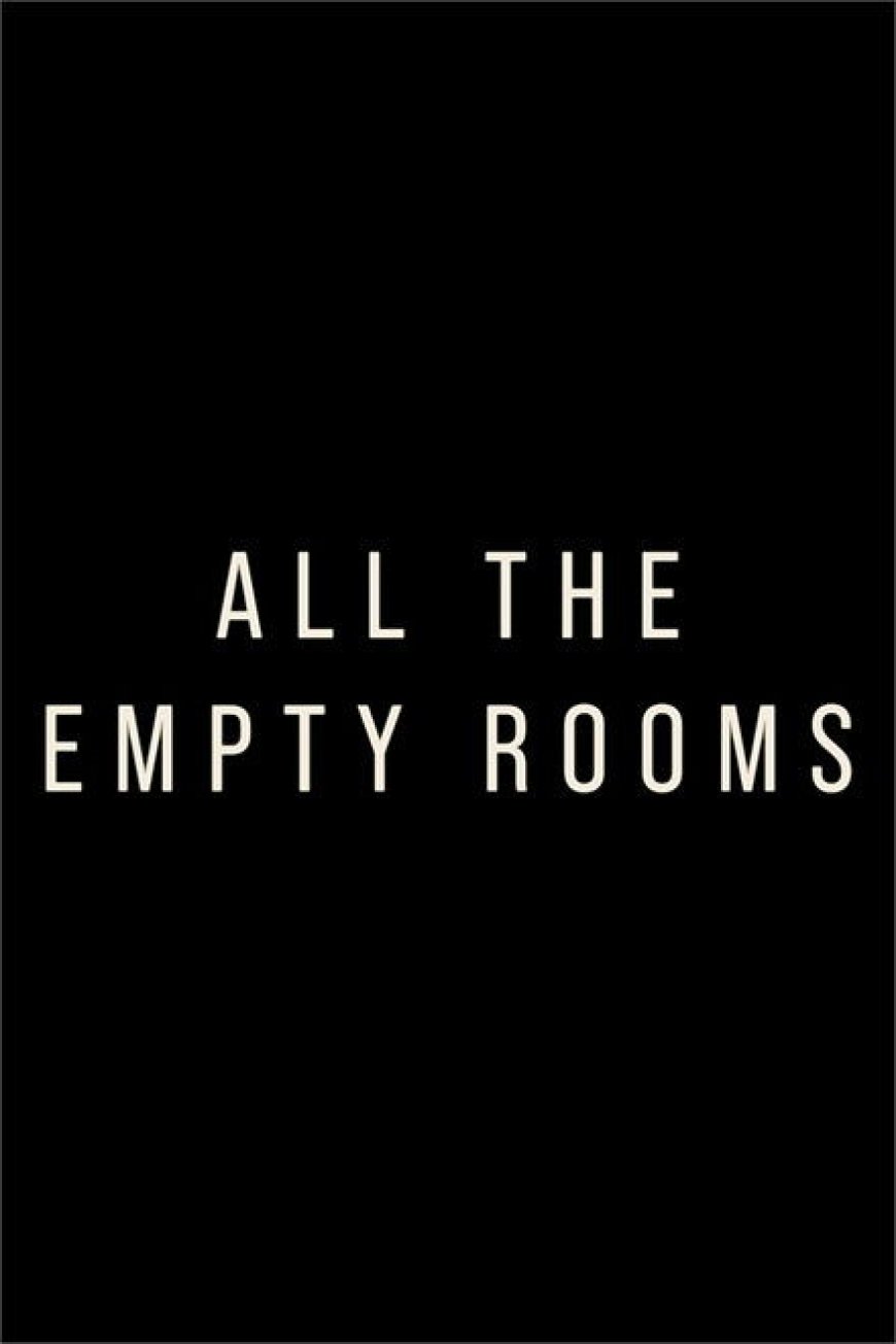 All the Empty Rooms (2025)