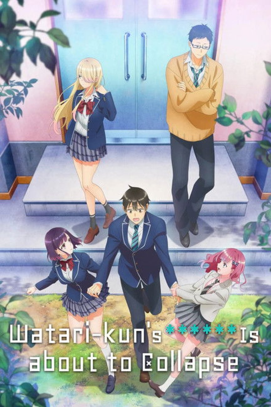 Watari-kun’s ****** Is About to Collapse S01 [Episode 1 – 24 Added]