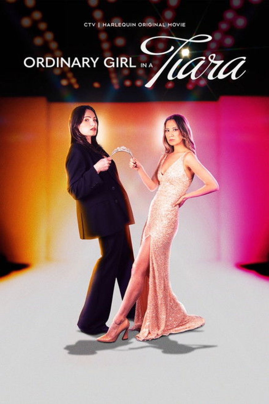 Ordinary Girl in a Tiara (2025)