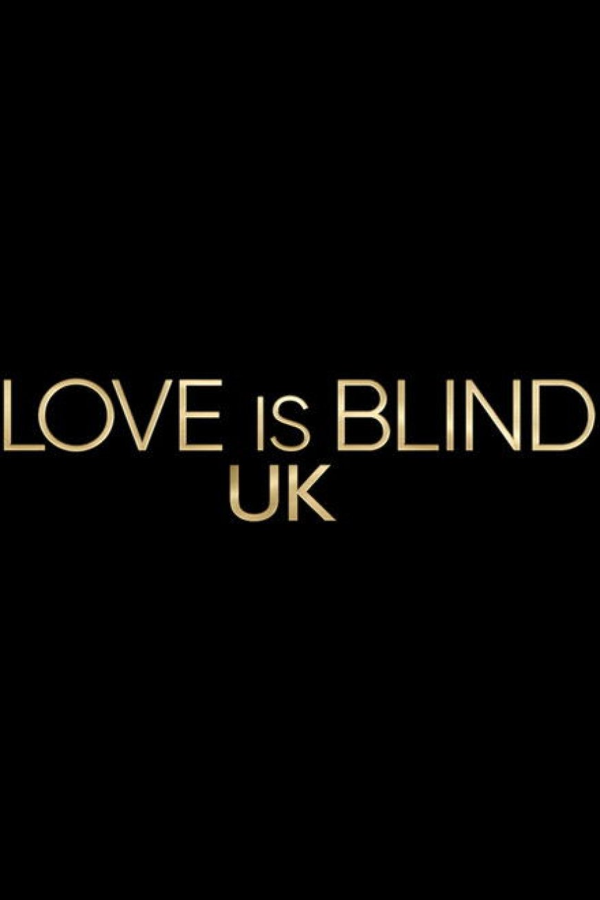 Love Is Blind: UK (2024) S01