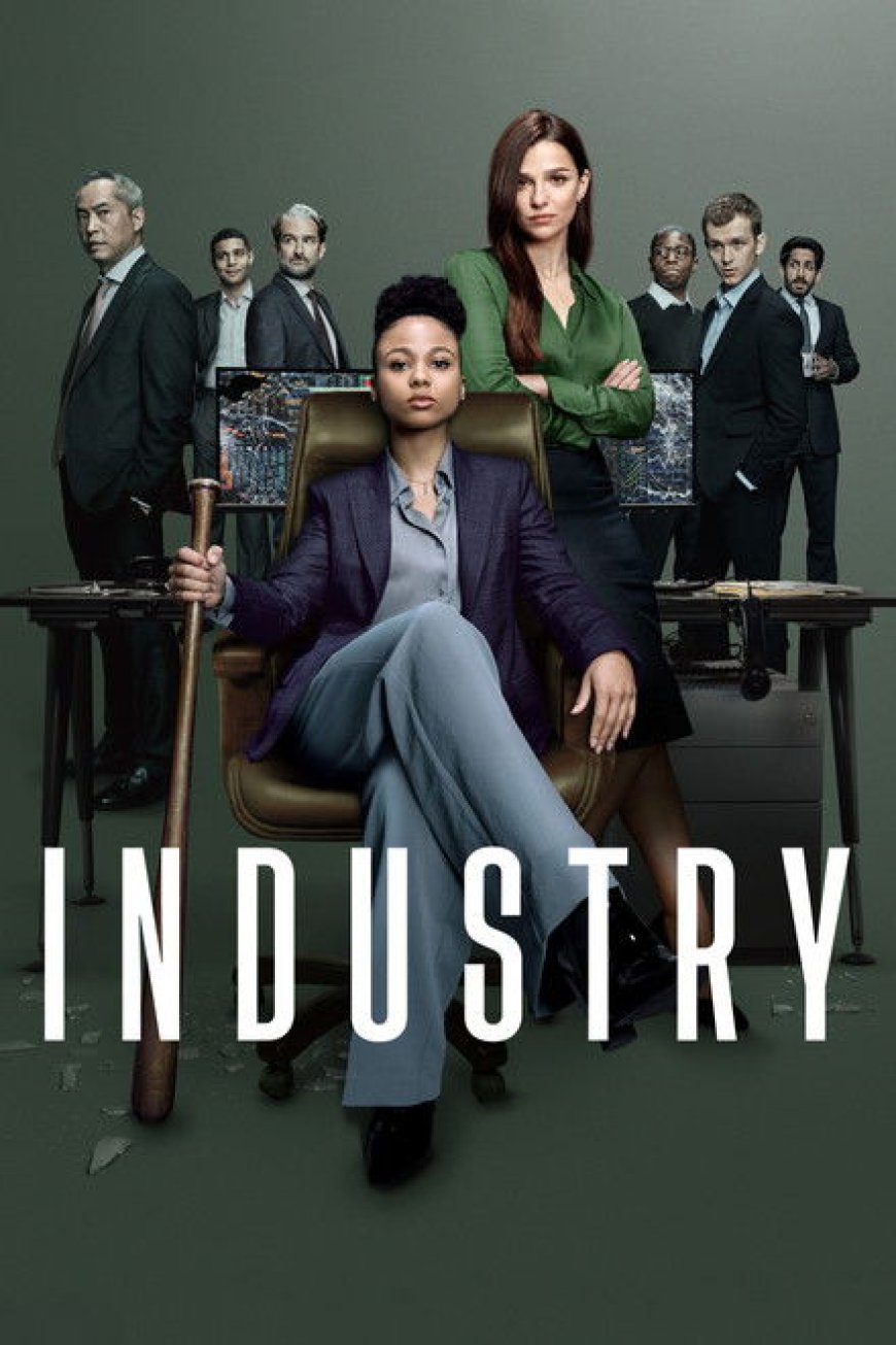 Industry S04 [Episode 1 Added]