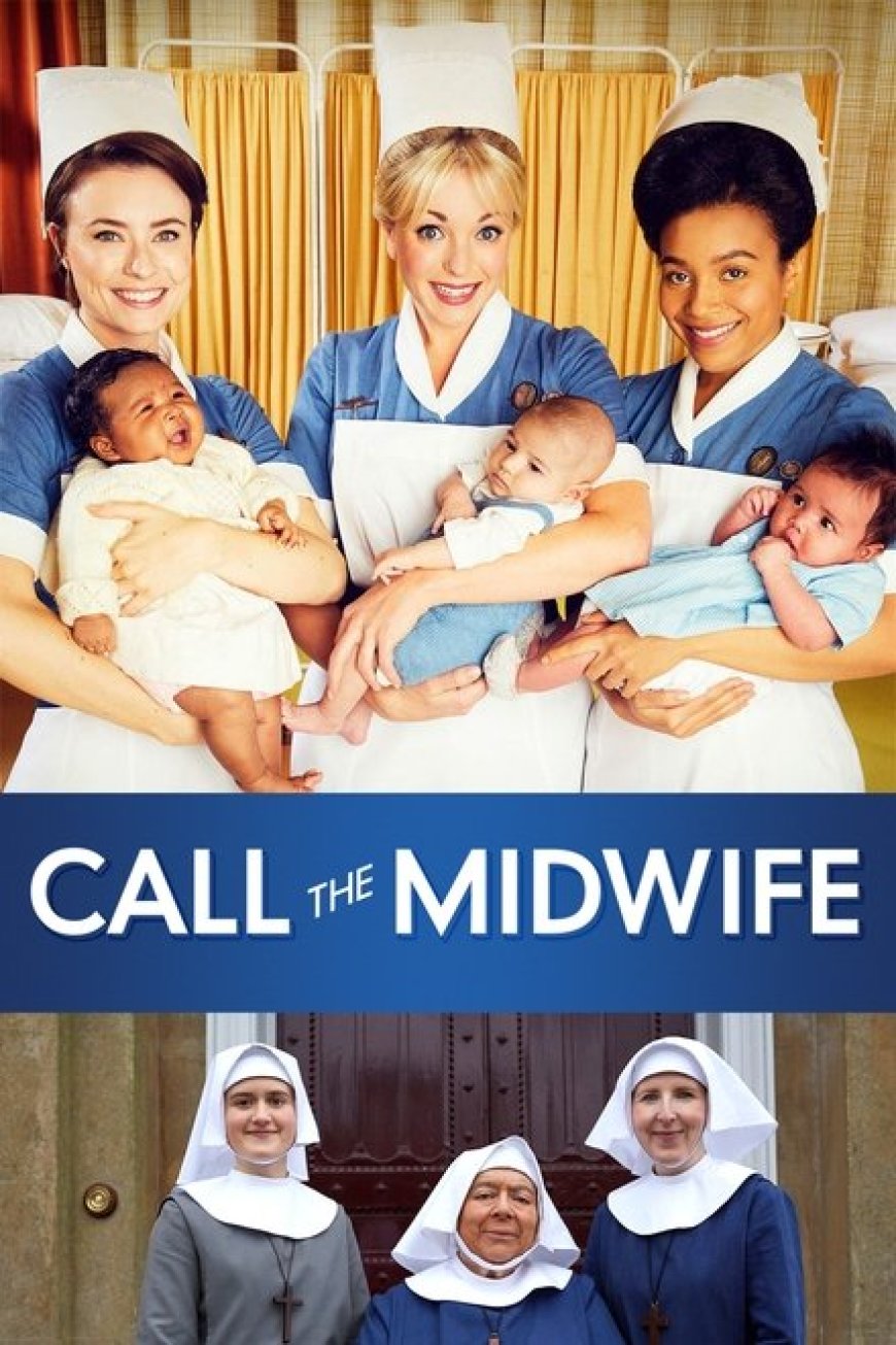 Call the Midwife S15 [Episode 1 Added]