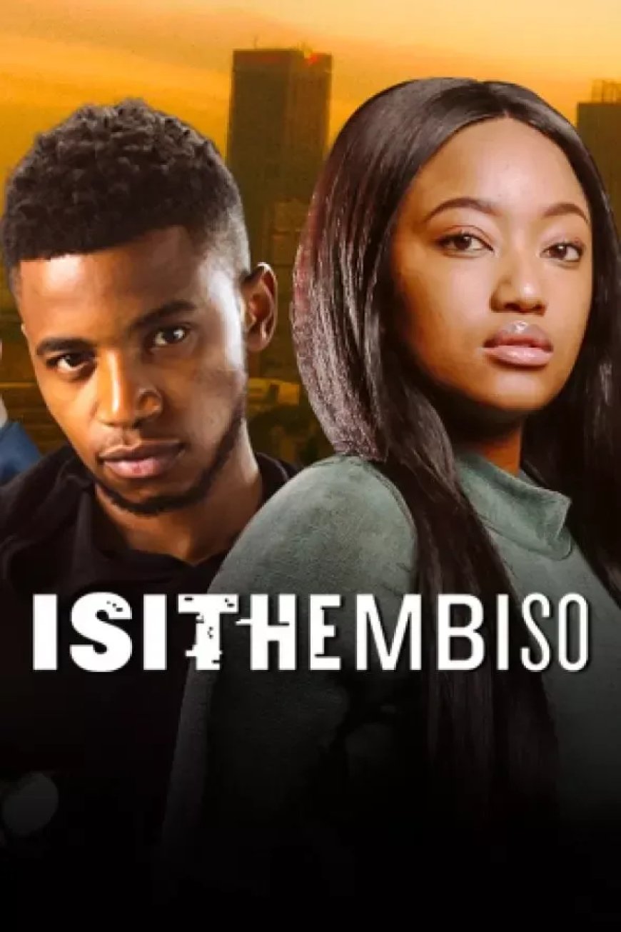 Isithembiso S03 [Episode 1 – 3 Added]